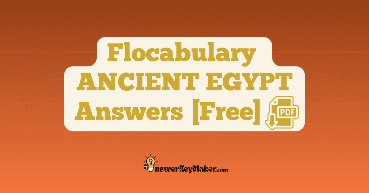 Download Flocabulary ANCIENT EGYPT Quiz, Read & Respond Answer Key PDF for Free.