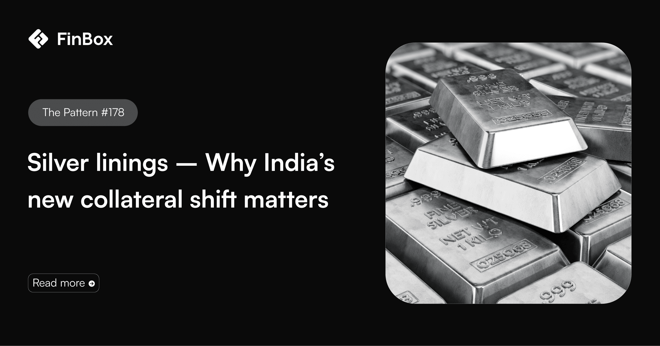 The Pattern No.178: Silver linings - Why India's new collateral shift matters