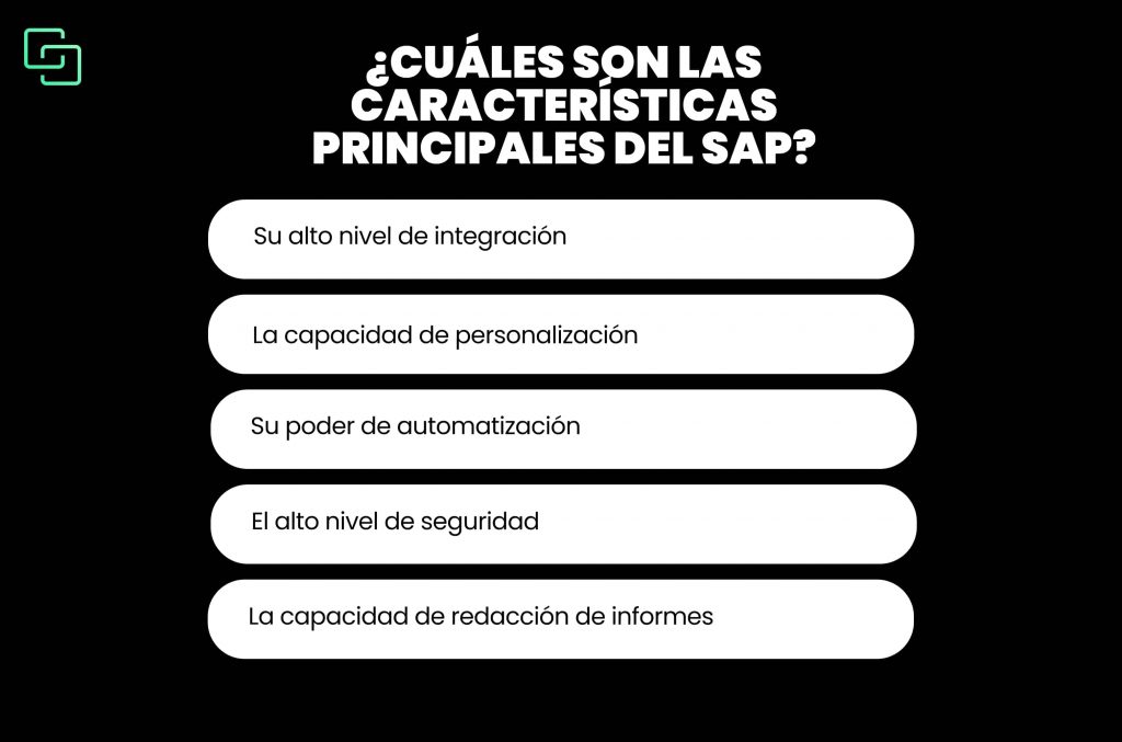 ¿Cuáles son las características principales del SAP?
