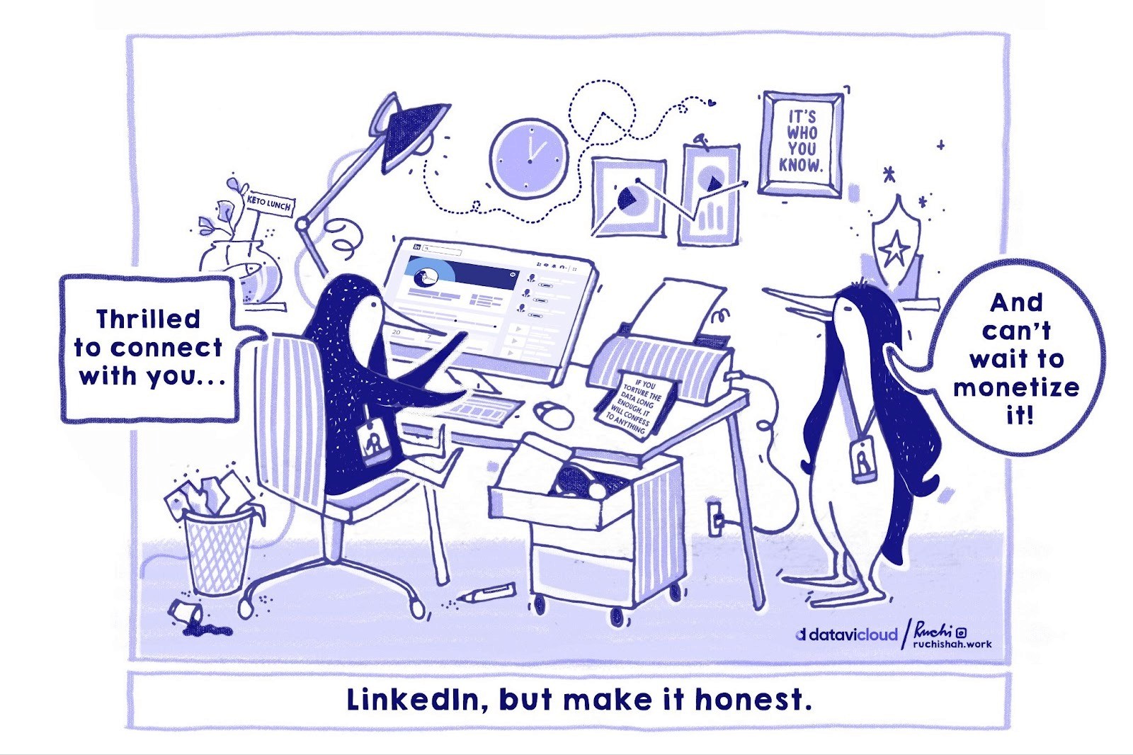 A blue-and-white vector illustration titled "LinkedIn, but make it honest." The cartoon depicts two penguin characters in an office setting. One penguin sits at a desk typing on a computer with a speech bubble saying "Thrilled to connect with you..." while the other penguin stands nearby thinking, "And can’t wait to monetize it!" The scene includes detailed office clutter like a printer, clock, and coffee mug, satirizing the transactional nature of professional networking.