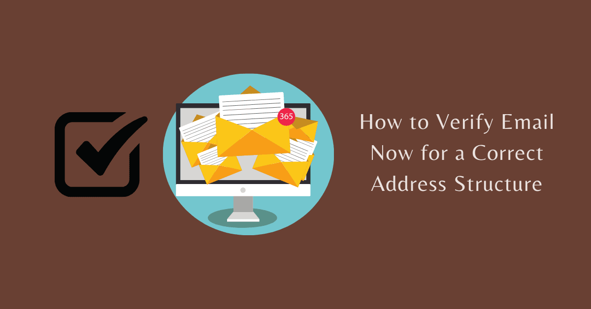 How to Verify Email Now for a Correct Address Structure