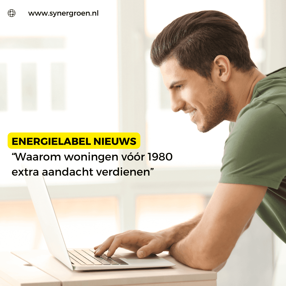 Uitleg over verduurzaming woningen voor 1980 met handige tips vanuit synergroen