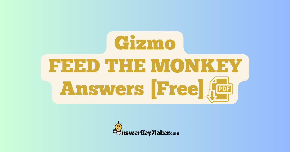 Download Student Exploration Gizmo FEED THE MONKEY Activity A, Activity B Answer Key PDF for Free.