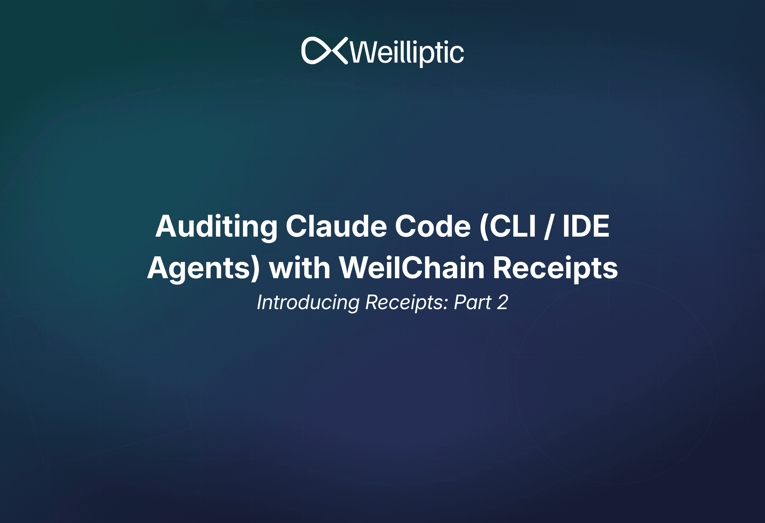 Auditing Claude Code with WeilChain Receipts: Introducing Receipts - Part 2