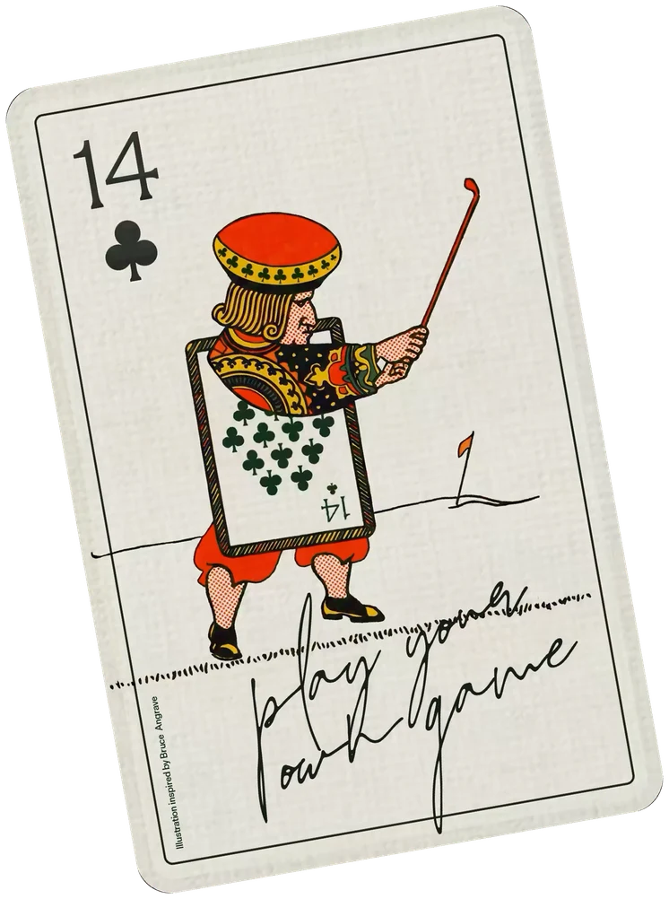 Illustrated 14 of clubs playing card showing a golfer, with the words play your own game