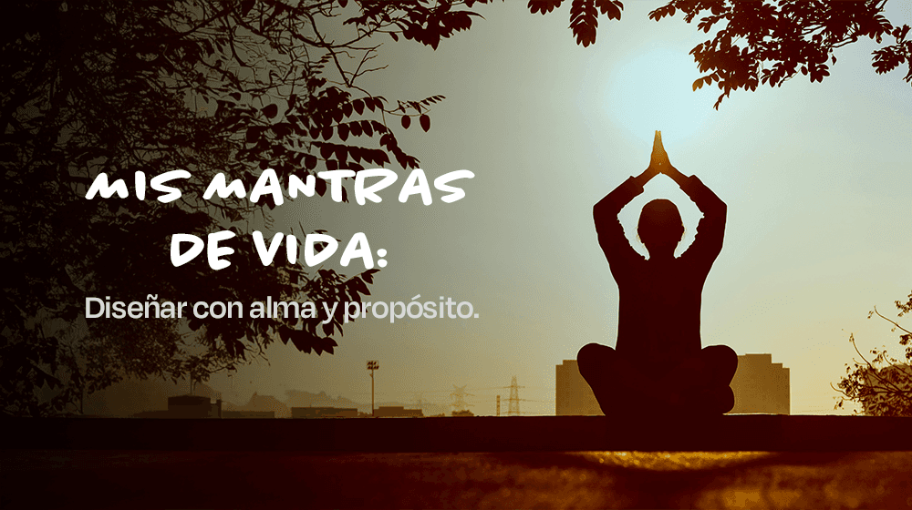 Mis Mantras De Vida