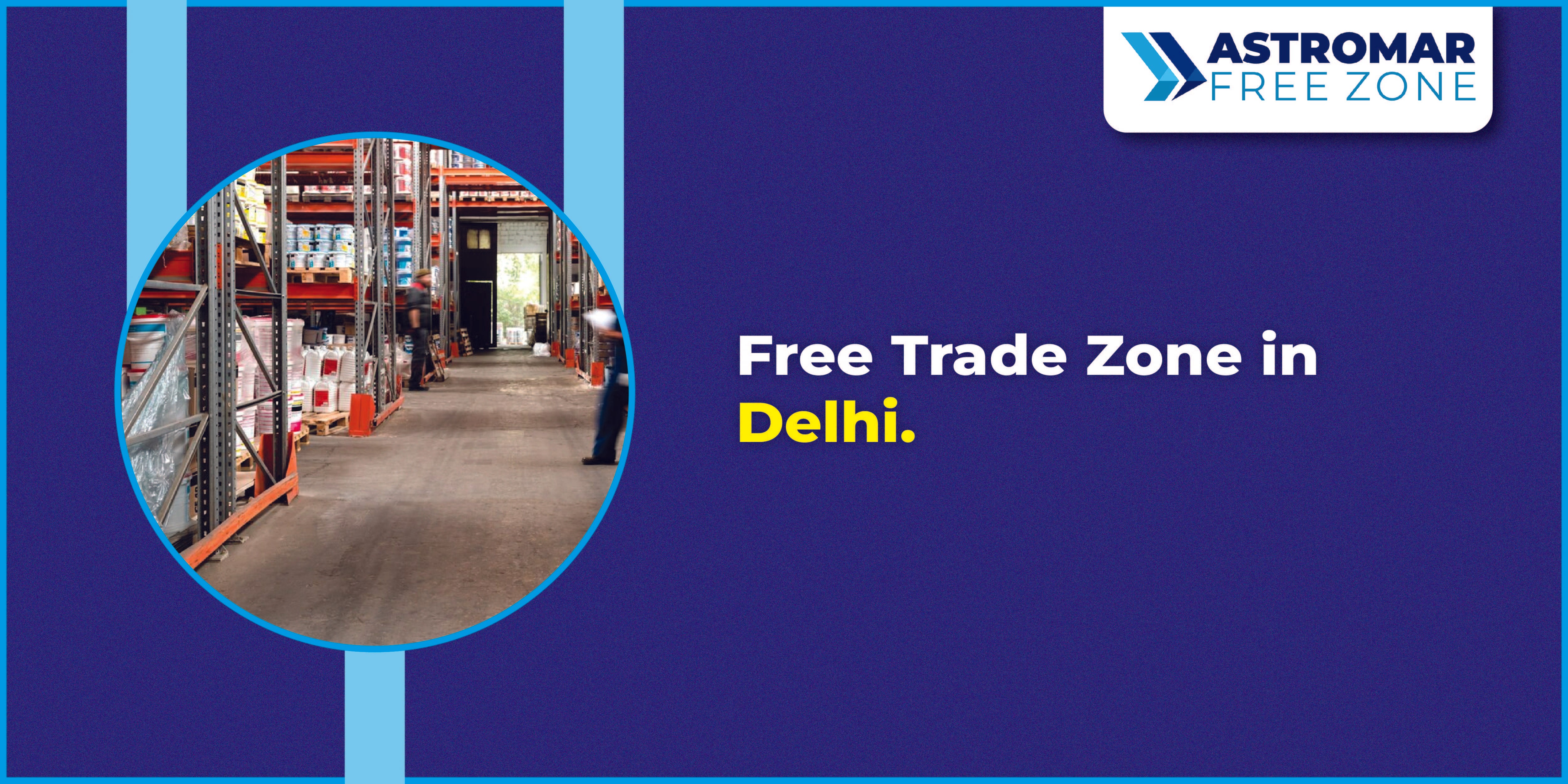 Free Trade Zones in Delhi