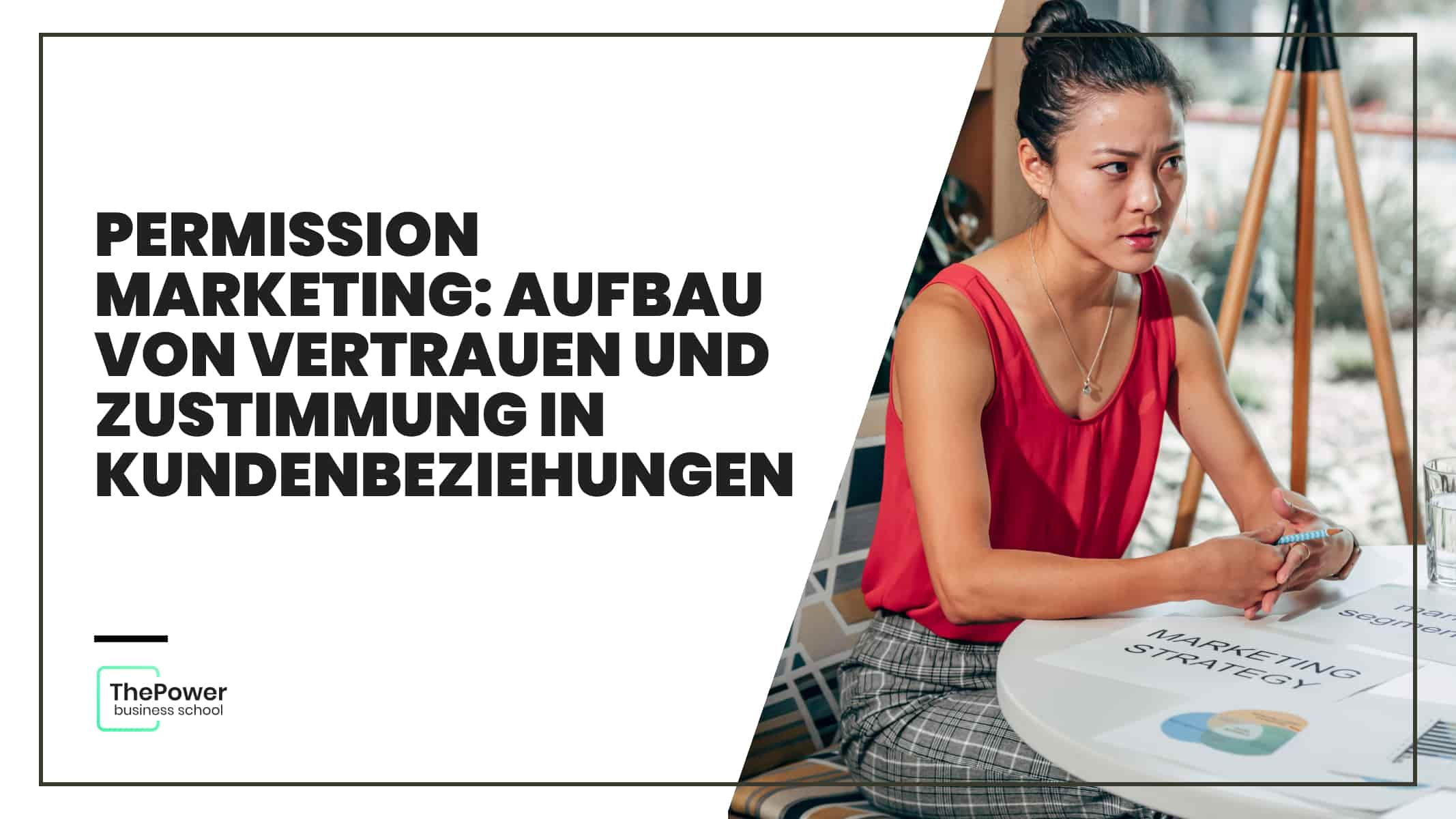 Permission Marketing: Aufbau von Vertrauen und Zustimmung in Kundenbeziehungen