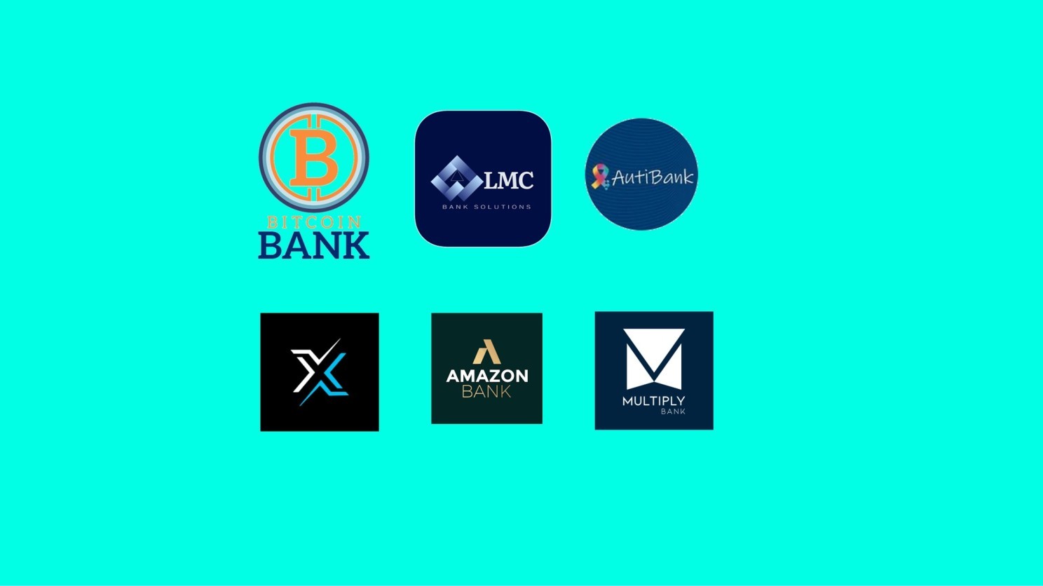 Bitcoin Bank; LMC Bank; Autibank; XCapital Bank; Amazon Bank e Multiply Bank