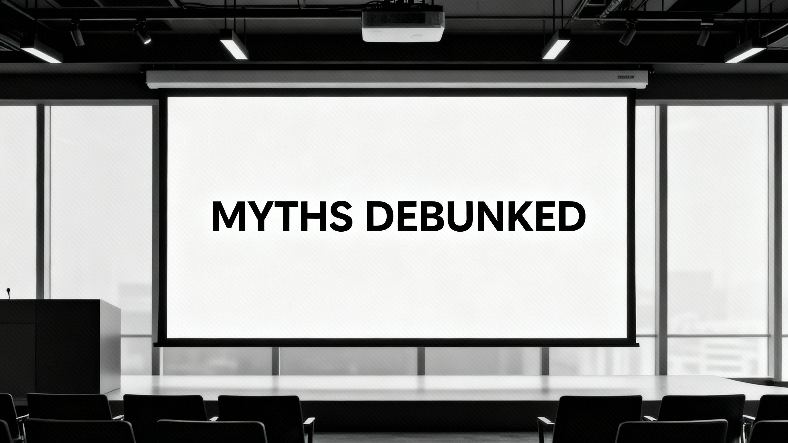 Myths Debunked
