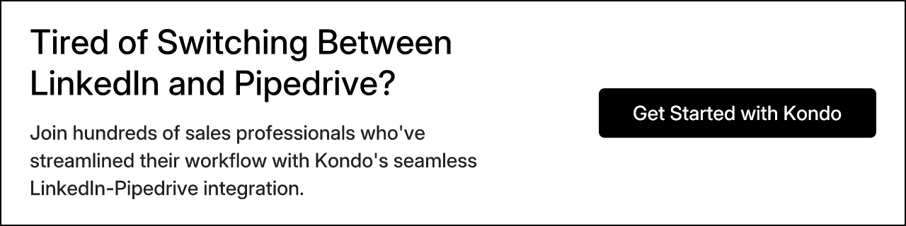 Tired of Switching Between LinkedIn and Pipedrive?