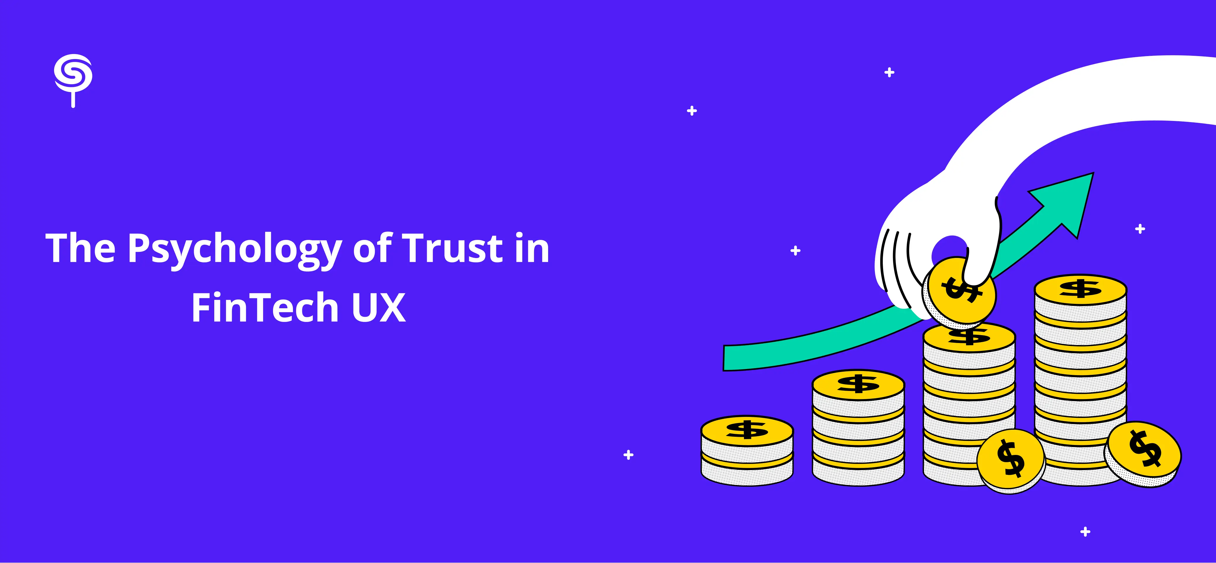 The Psychology of Trust in FinTech UX