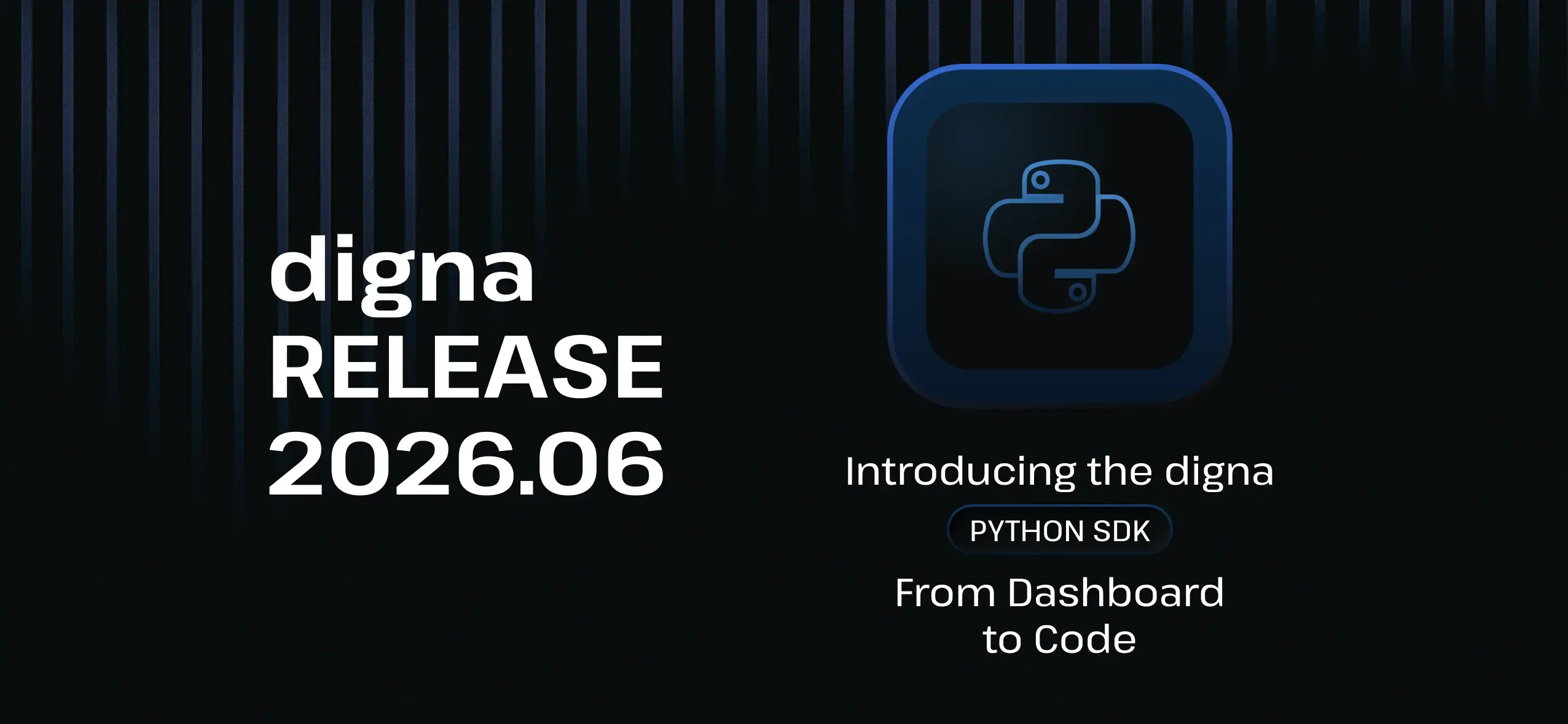Introducing digna Release 2026.06:  Bringing Data Observability Into Your Code 