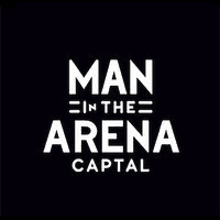 Man in the Arena Capital