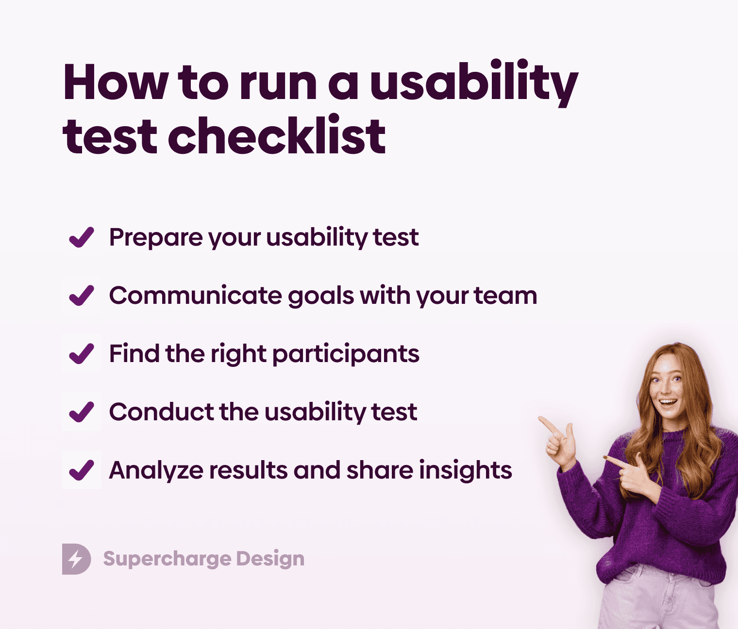 Usability testing checklist showing key steps like preparing the test, defining goals, recruiting participants, running sessions, and analyzing results.