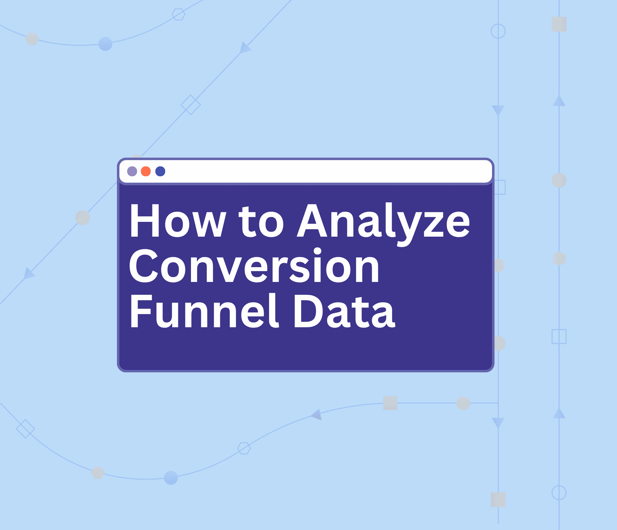how to analyze conversion funnel data