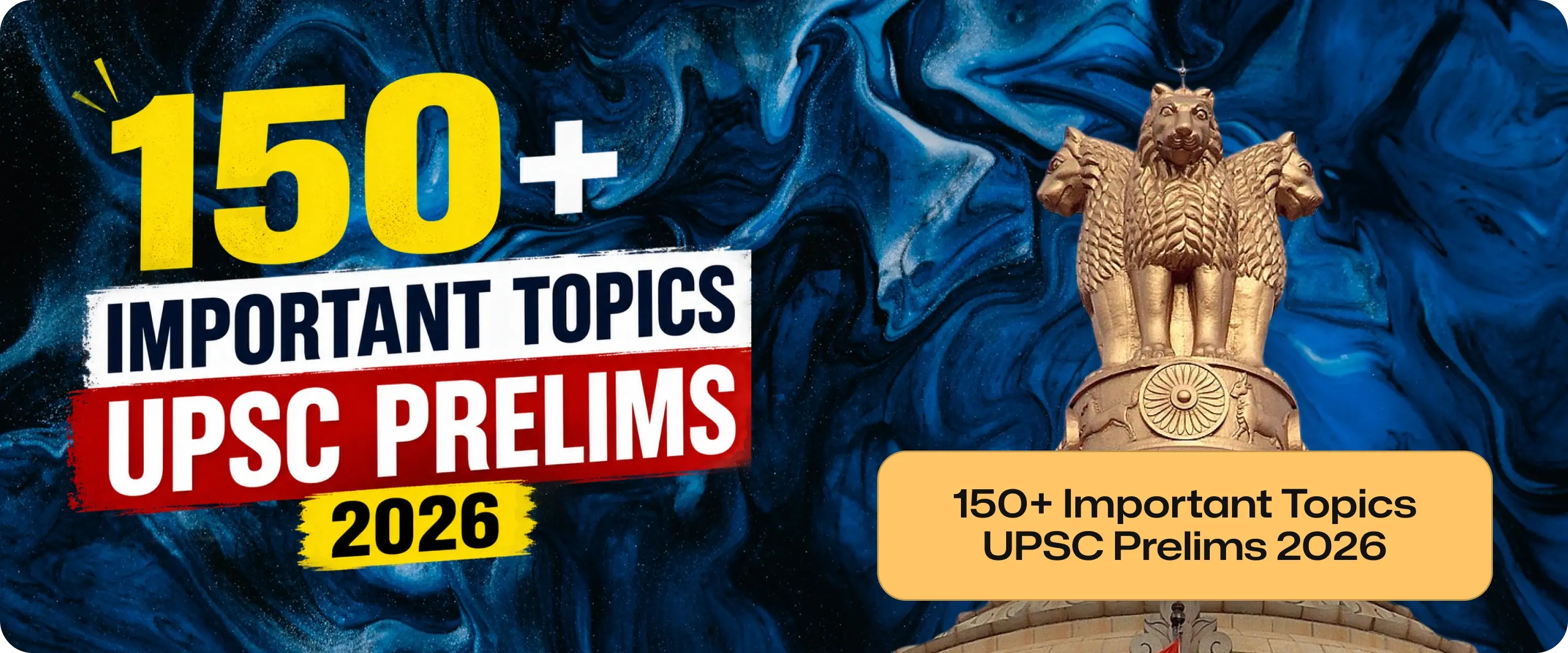 150+ Important Topics UPSC Prelims 2026: Subject-Wise Guide