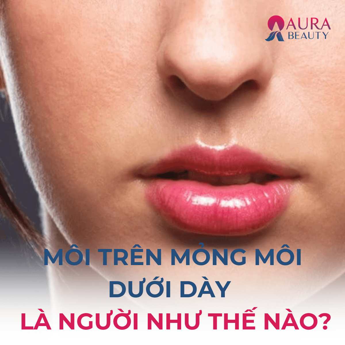 môi trên mỏng môi dưới dày là người như thế nào
