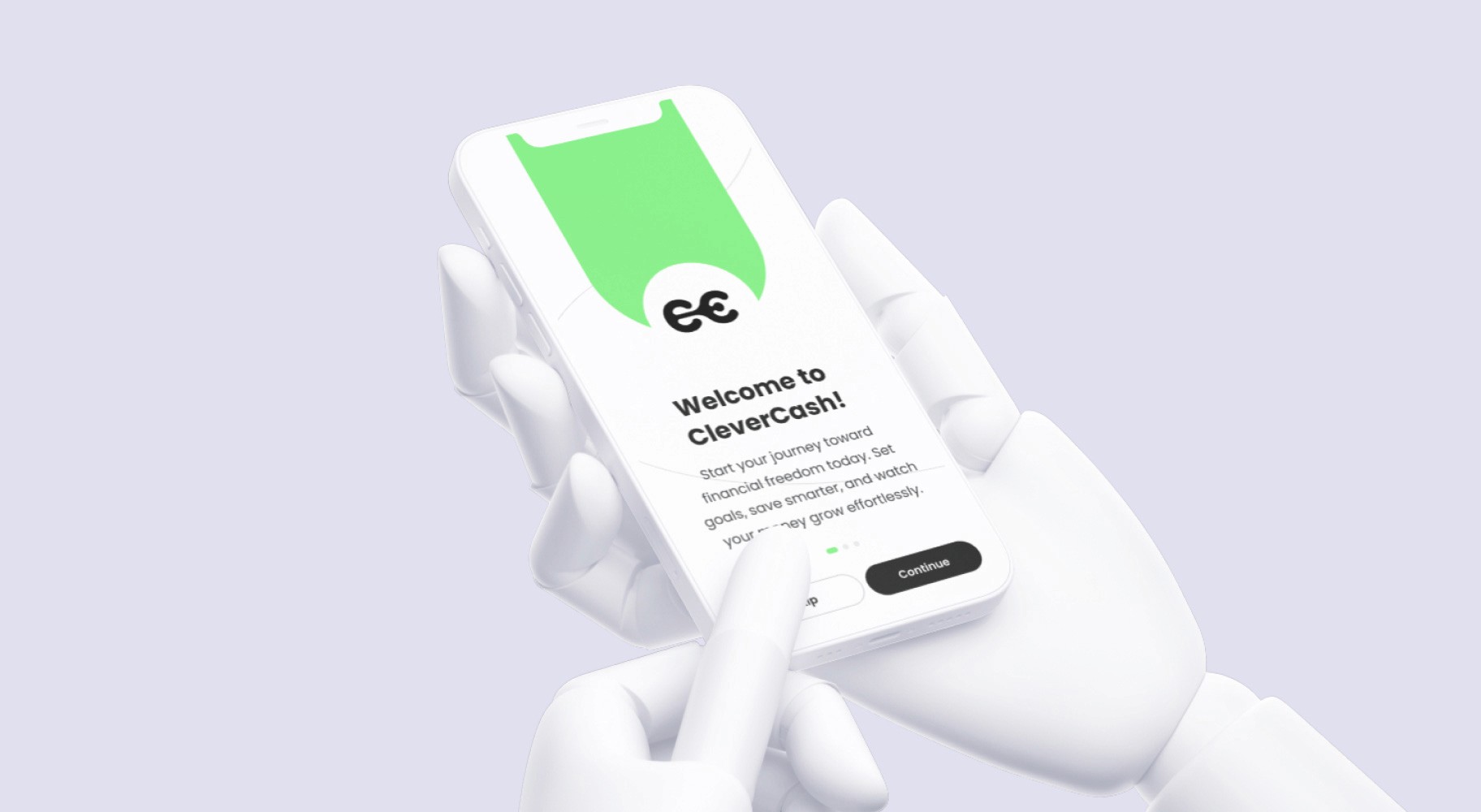 3D-rendered robotic hands holding a smartphone displaying the welcome screen of the CleverCash app, featuring a green and white design with the app’s logo and a call to action to continue setting financial goals.