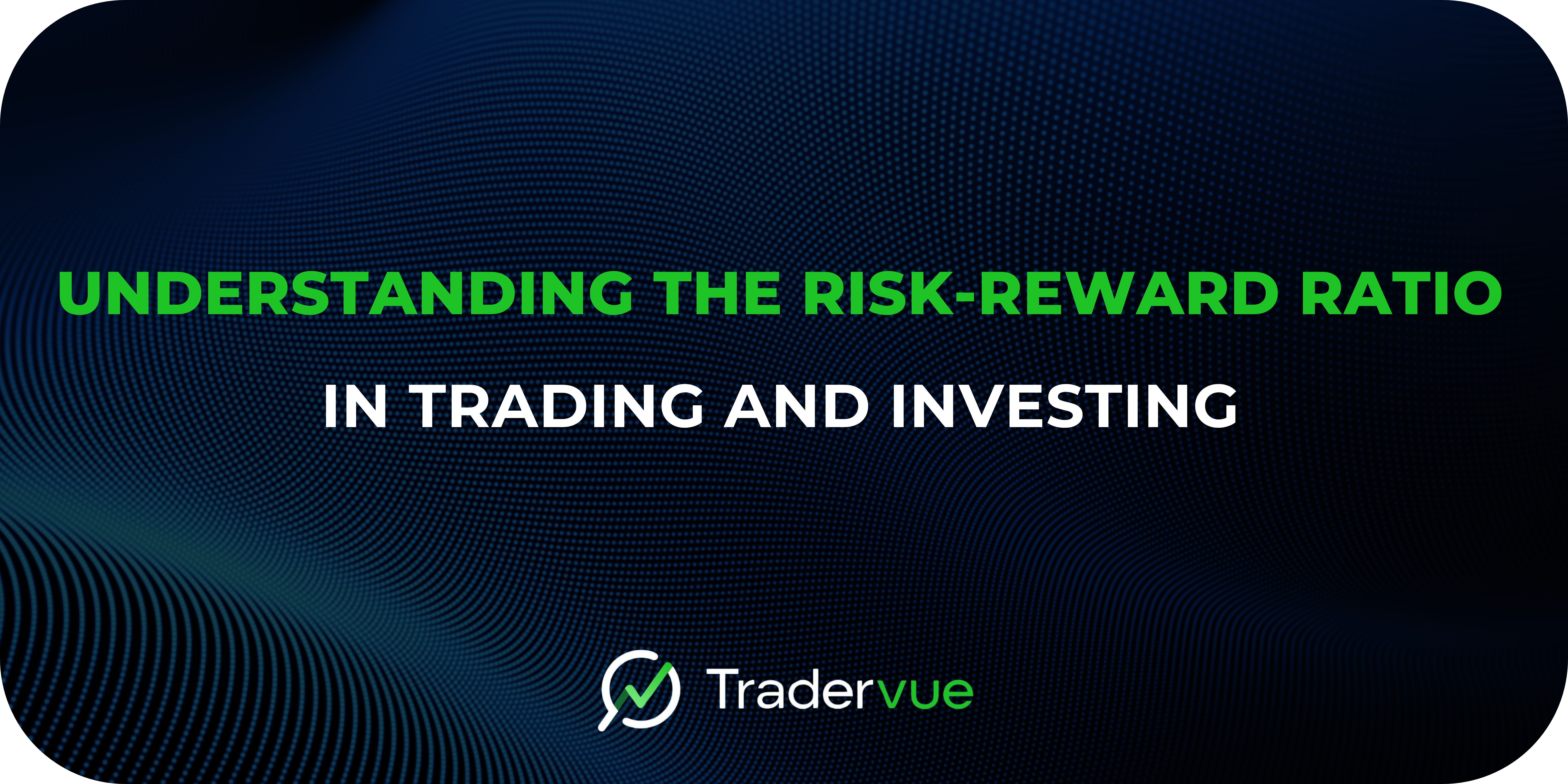 Risk Reward Ratio