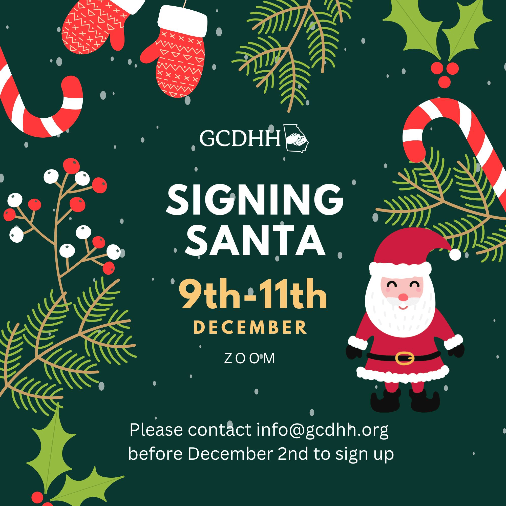 GCDHH Signing Santa event on Zoom, 9th-11th December. Contact info@gcdhh.org before December 2nd to sign up.