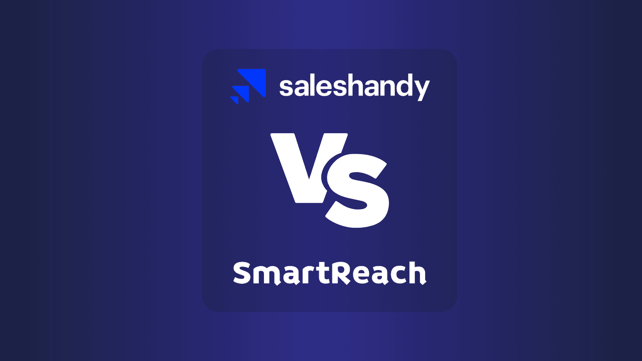 SalesHandy Vs SmartReach