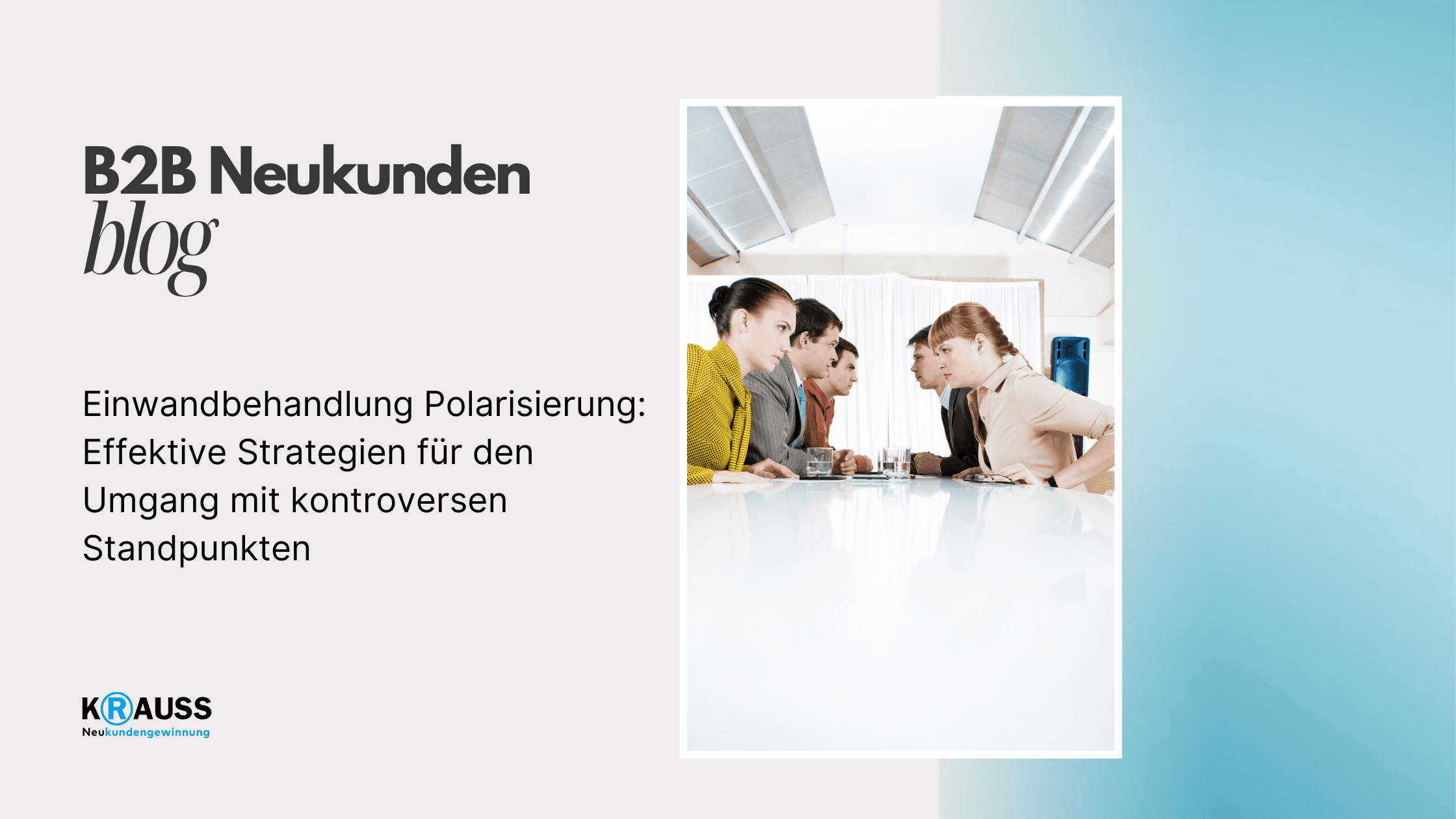 Einwandbehandlung Polarisierung: Effektive Strategien für den Umgang mit kontroversen Standpunkten