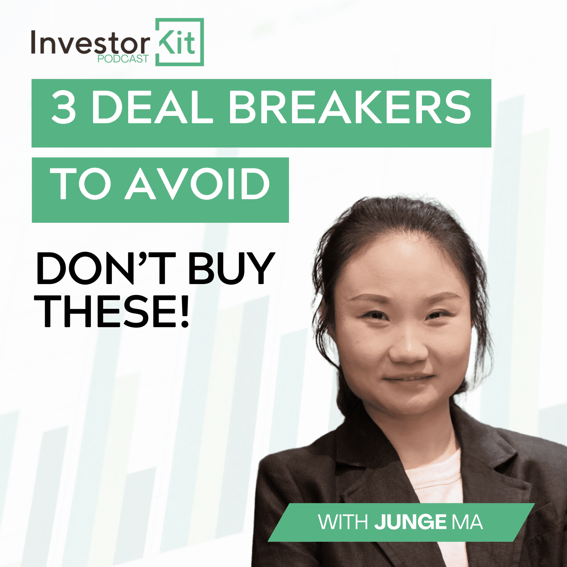 Investor Kit Podcast: 3 deal breakers to avoid.