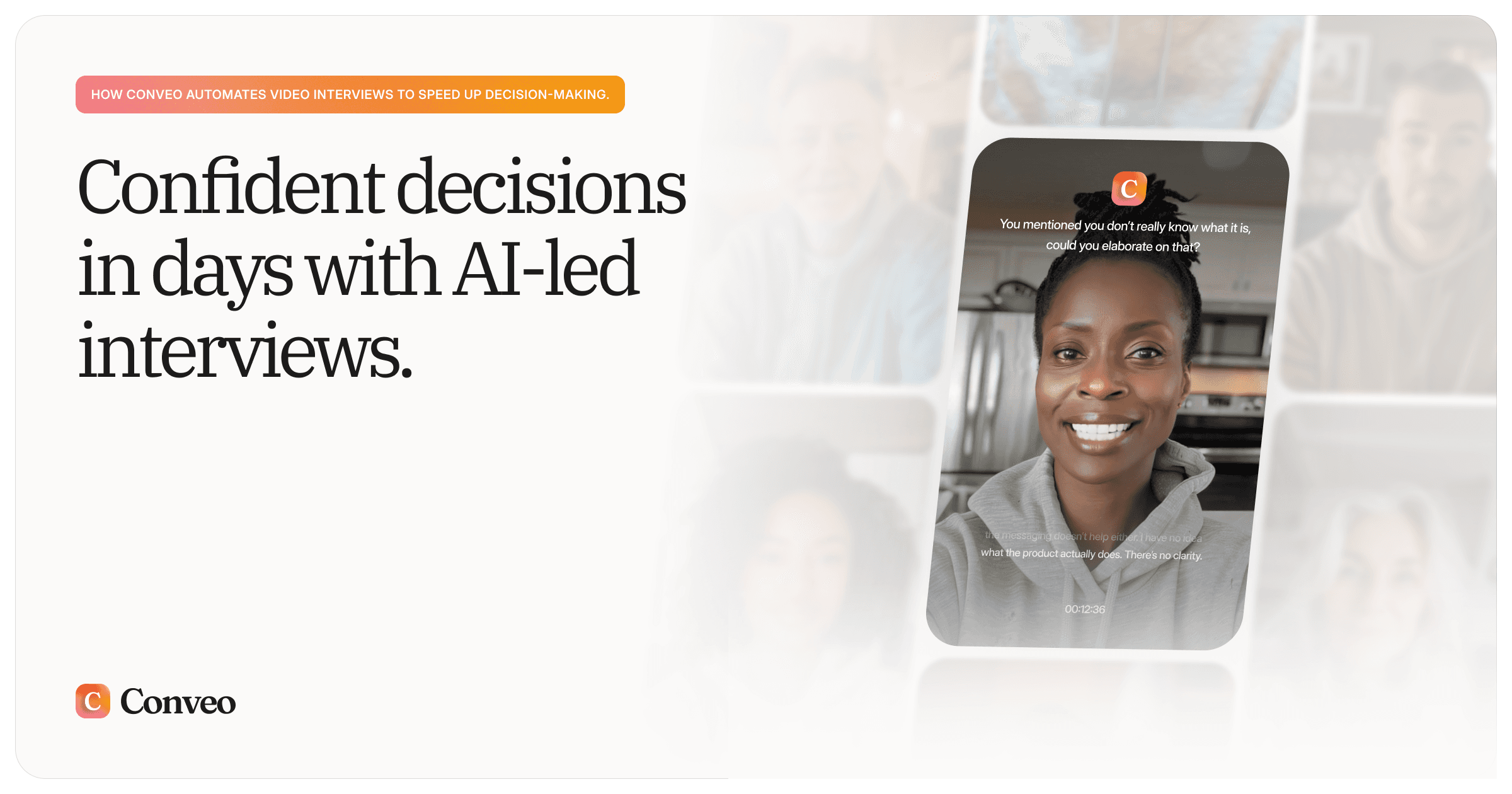 Conveo Confident decisions in days with AI-led interviews logo