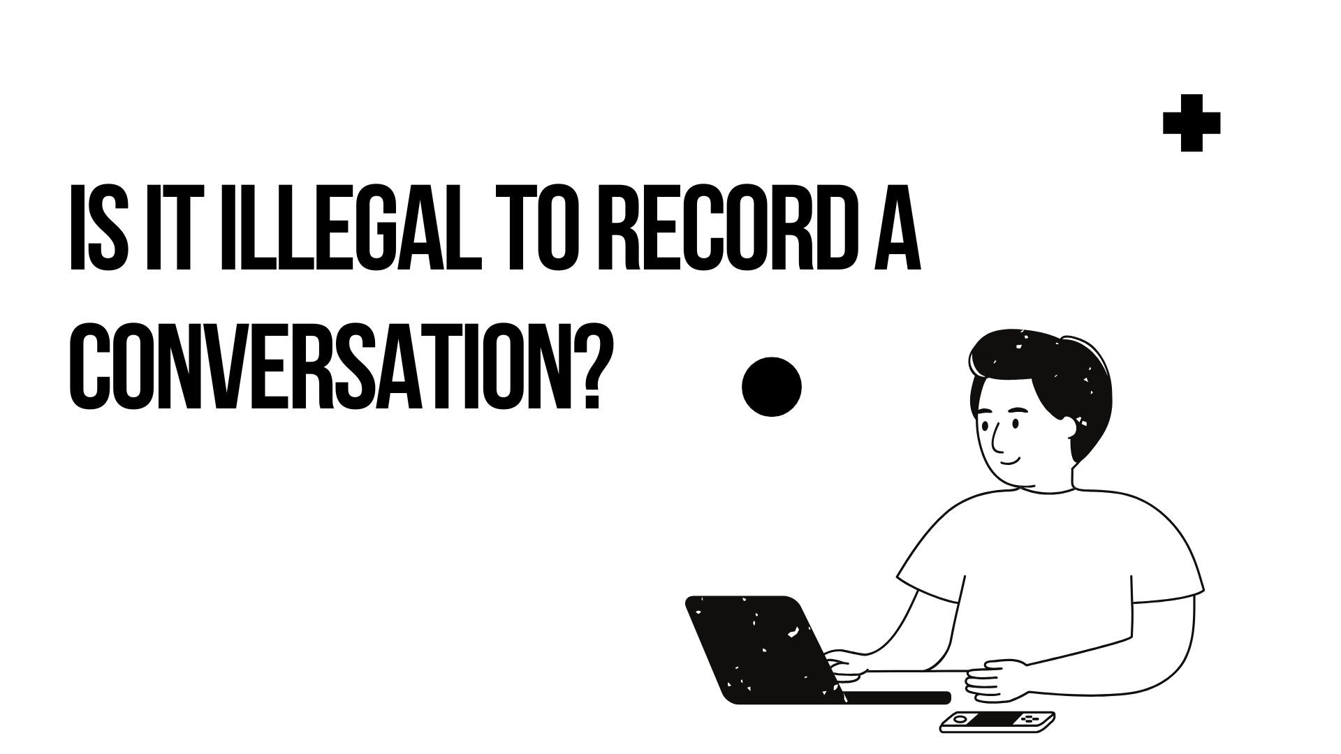 is it illegal to record a conversation