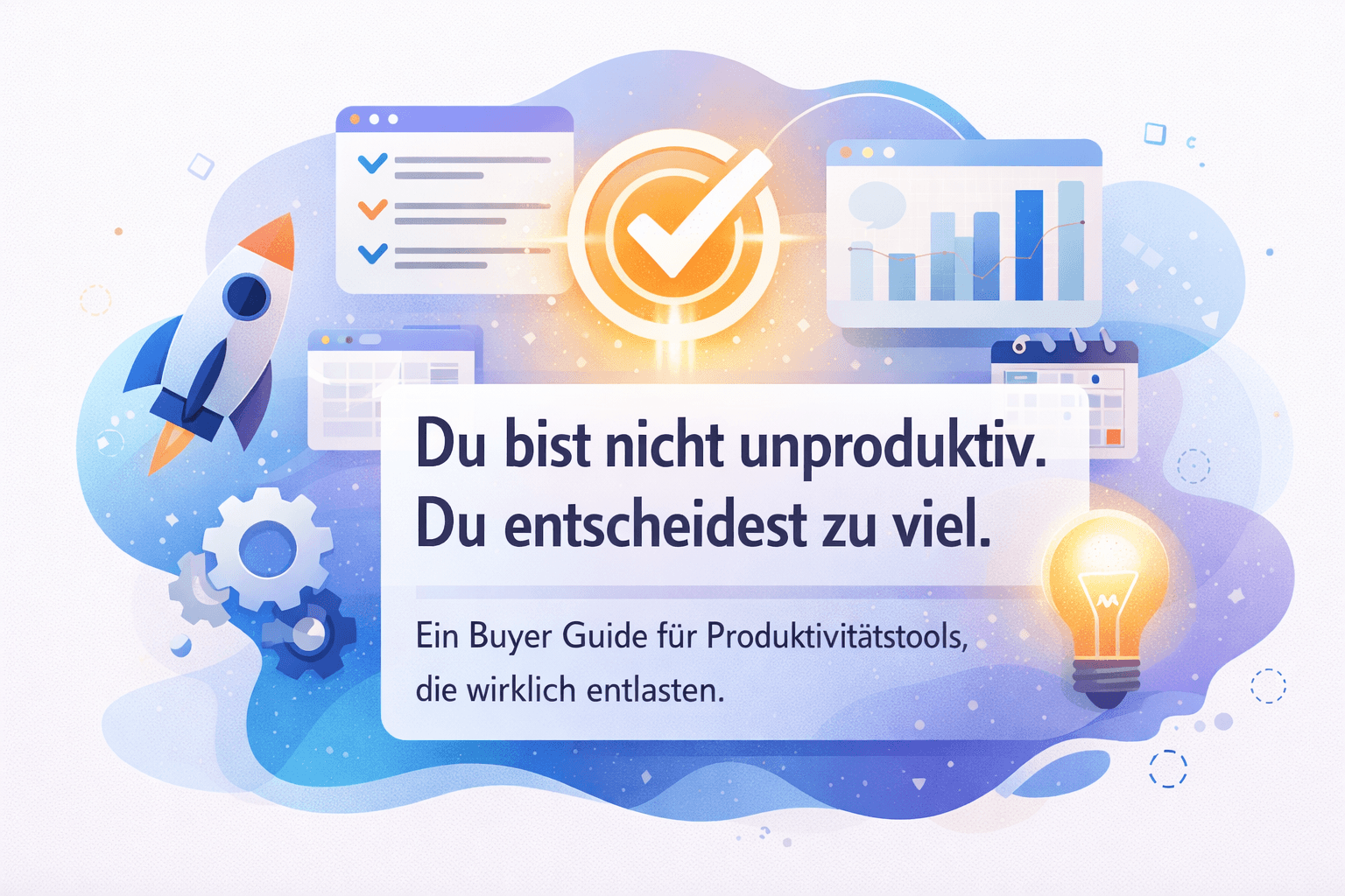 Illustration in modernem SaaS-Stil mit abstrahierter Arbeitsumgebung. Zu sehen sind Symbole für Kalender, Aufgabenlisten und Analyse, die um ein zentrales Häkchen als Zeichen für Klarheit und Priorität angeordnet sind. Farbgestaltung in Blau- und Orangetönen mit minimalistischer, flacher Gestaltung. Im Vordergrund steht der Text „Du bist nicht unproduktiv. Du entscheidest zu viel.“ mit einem erklärenden Untertitel zu Produktivität und Entscheidungsfindung.