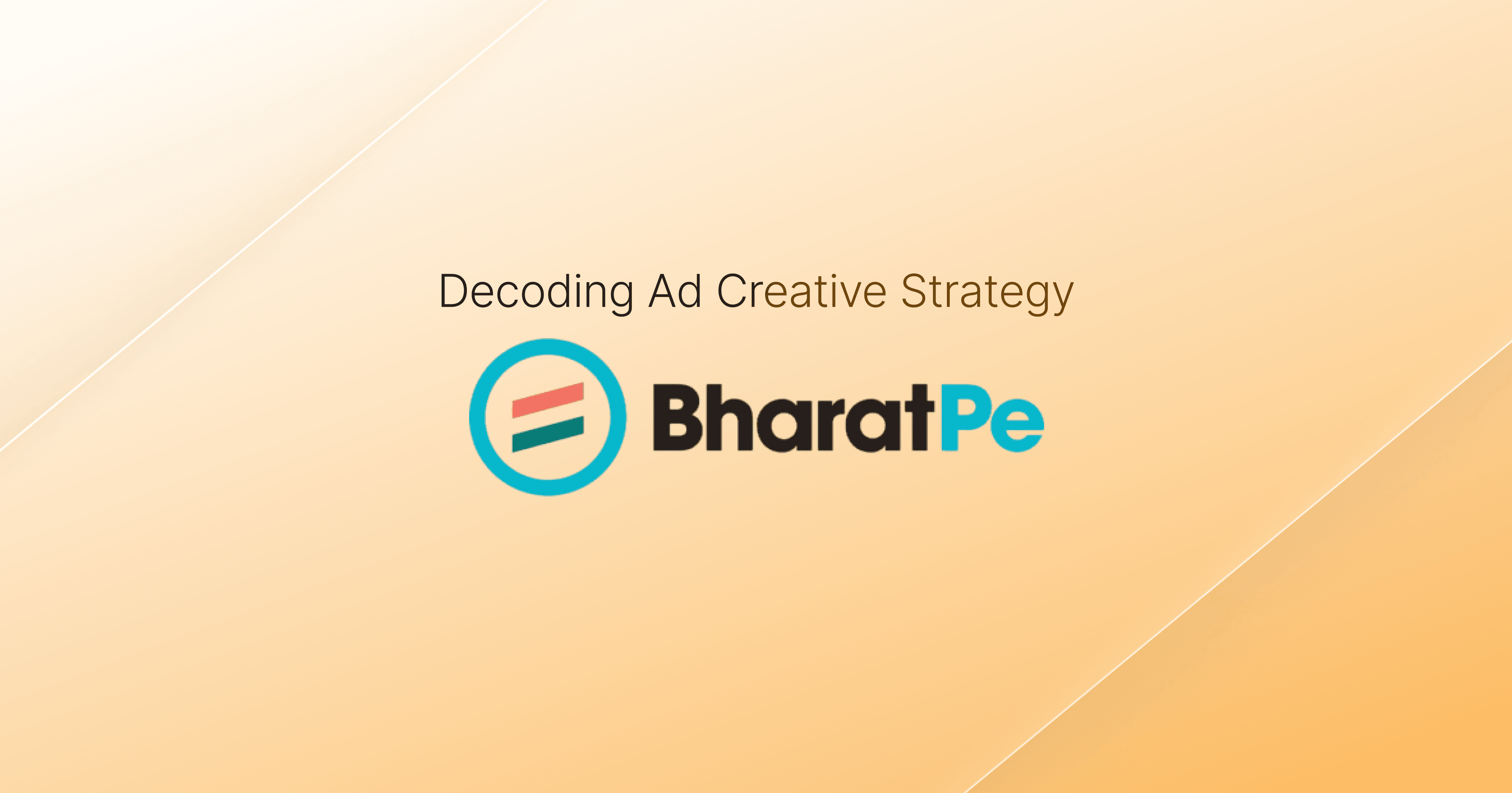 Decoding BharatPe's Ad Creative Strategy