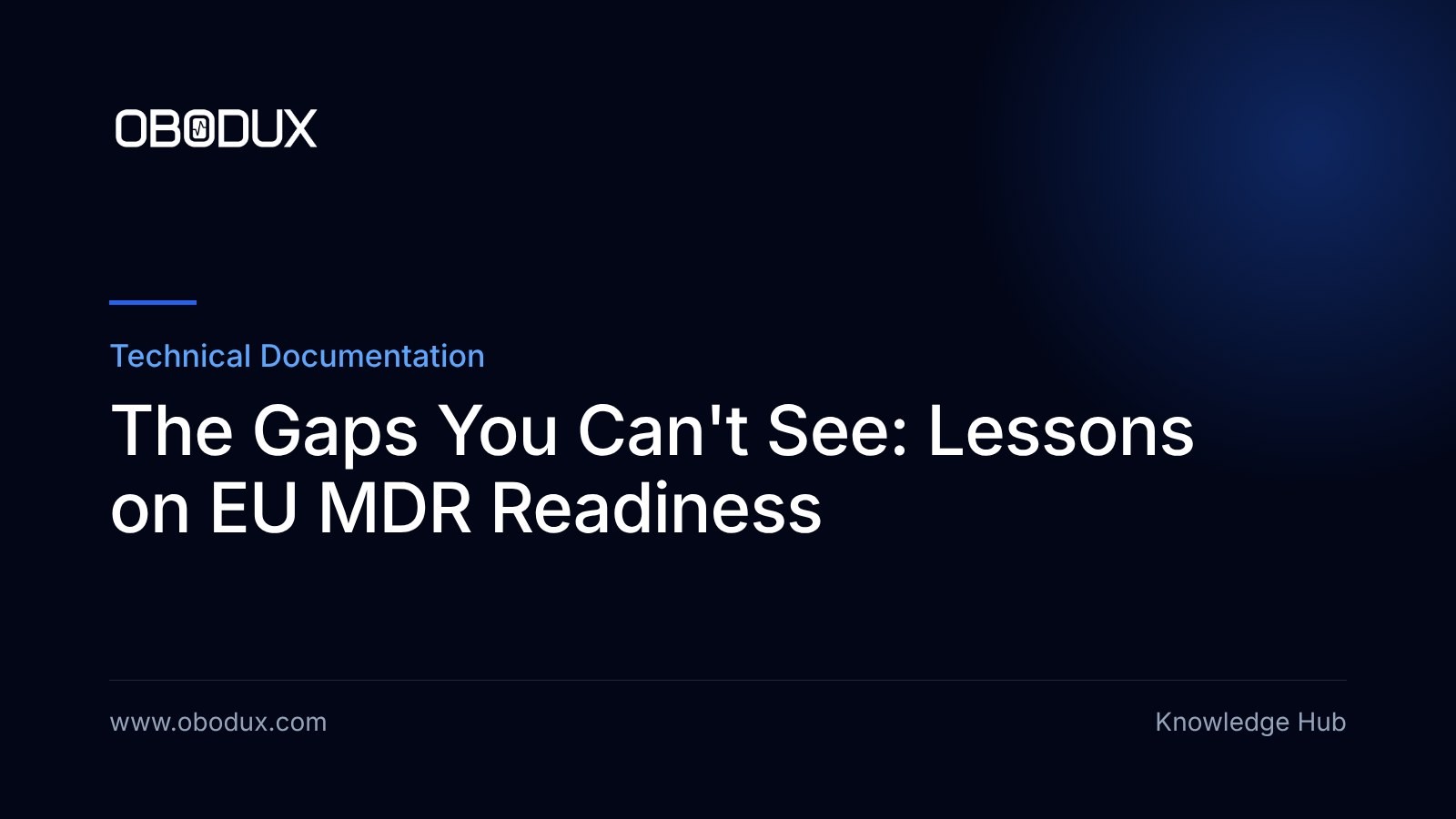Obodux cover graphic: The gaps you can't see, EU MDR readiness perspectives