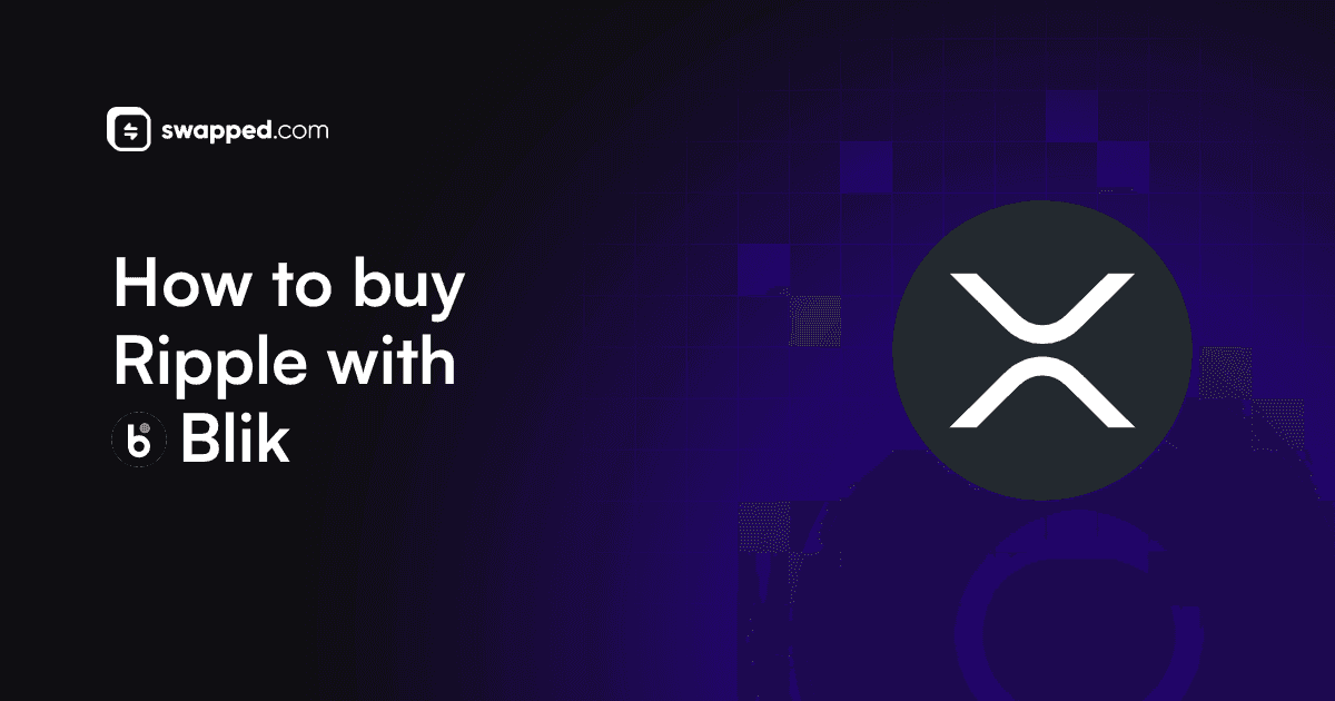 Swapped.com: How to buy Ripple (XRP) with Blik