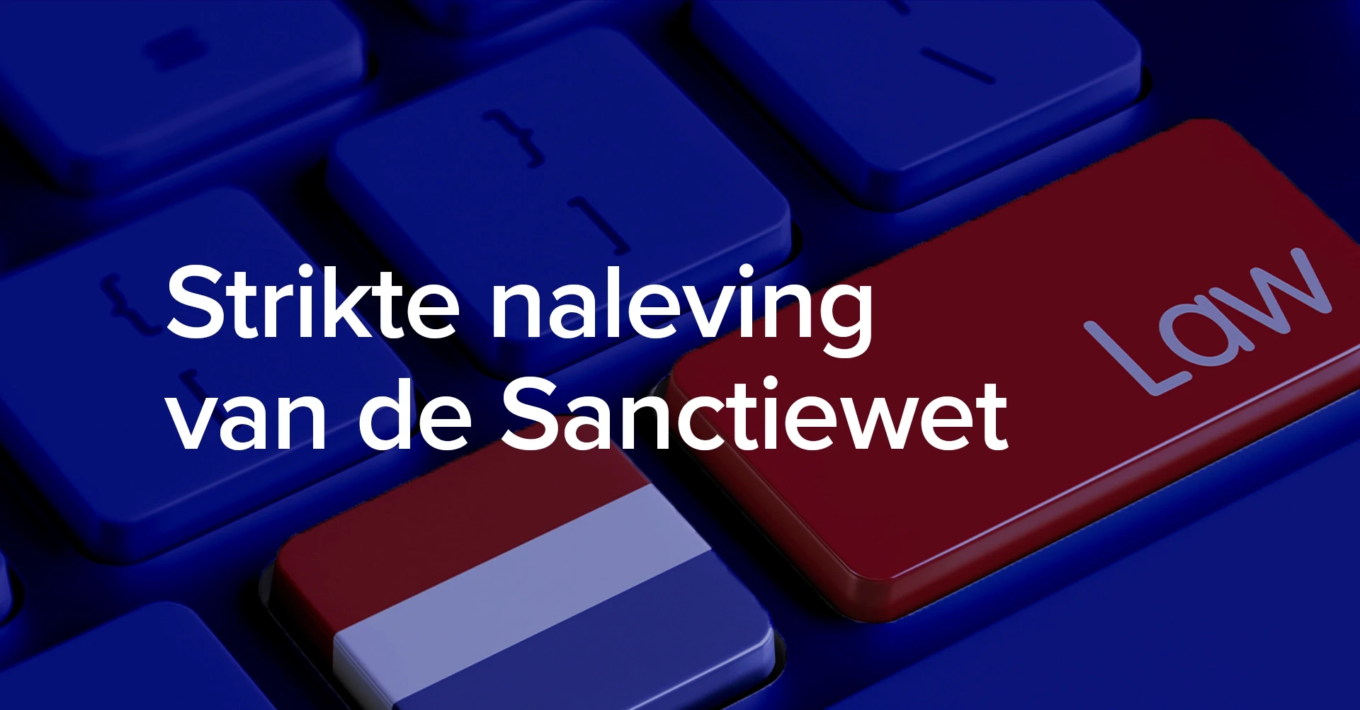 Strikte naleving van de Sanctiewet