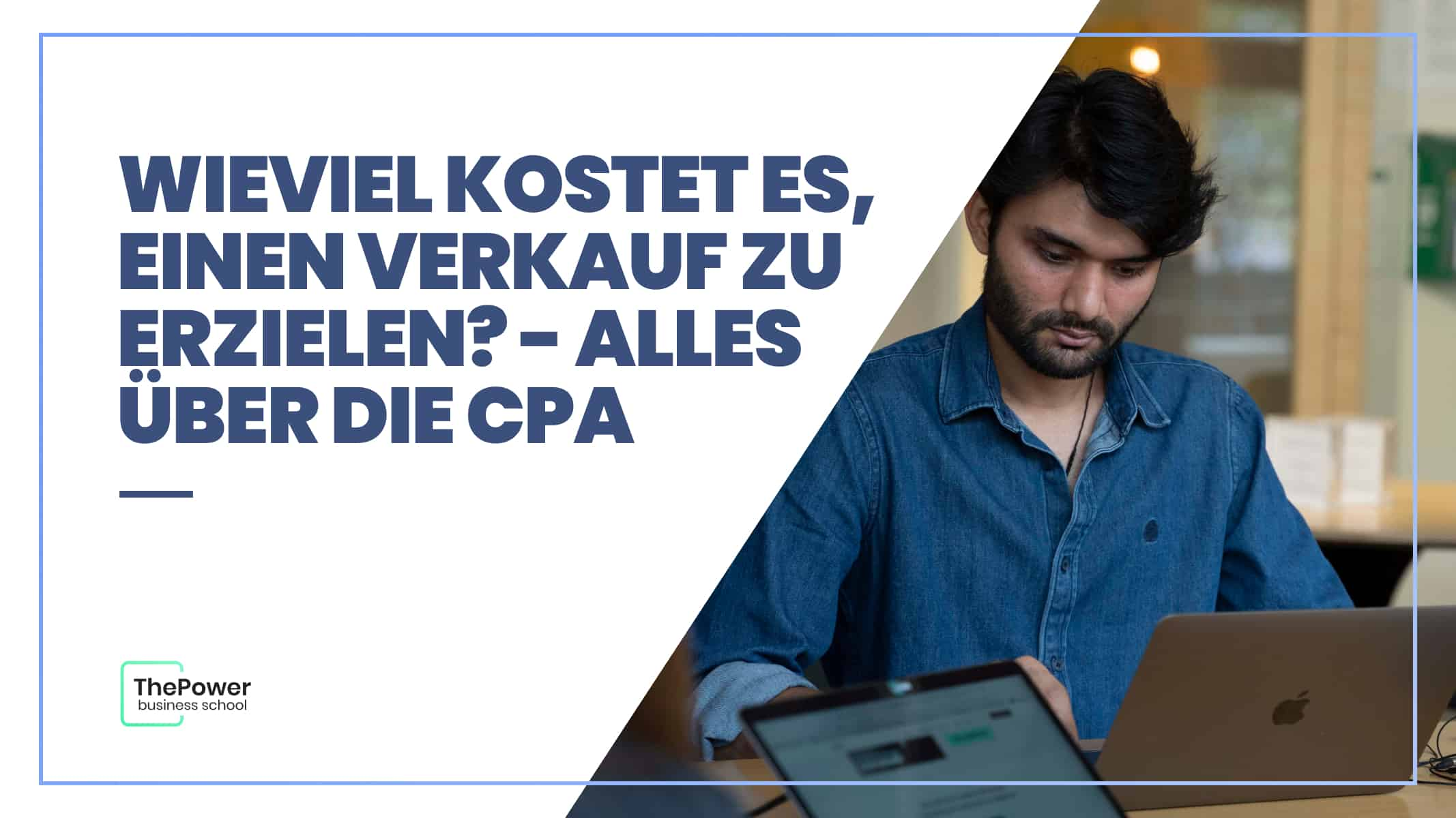 Wieviel kostet es, einen Verkauf zu erzielen? – Alles über die CPA