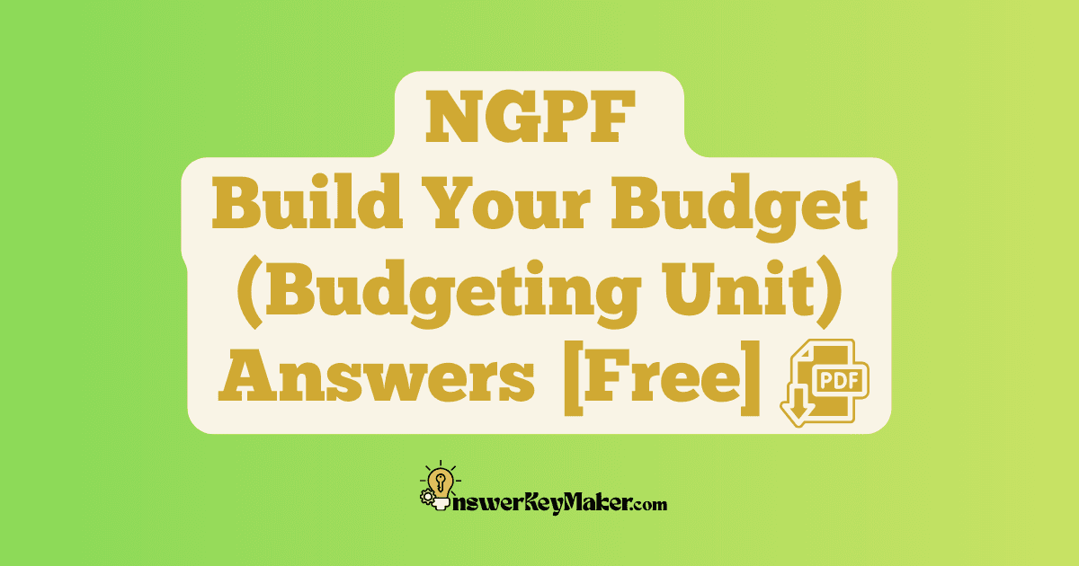 Download NGPF Build Your Budget Answer Key PDF for Free.