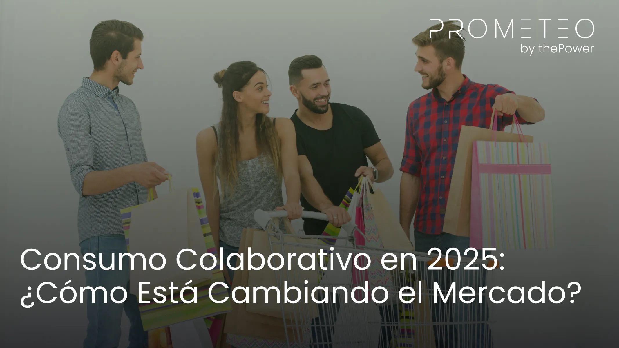 Consumo Colaborativo en 2025: ¿Cómo Está Cambiando el Mercado?