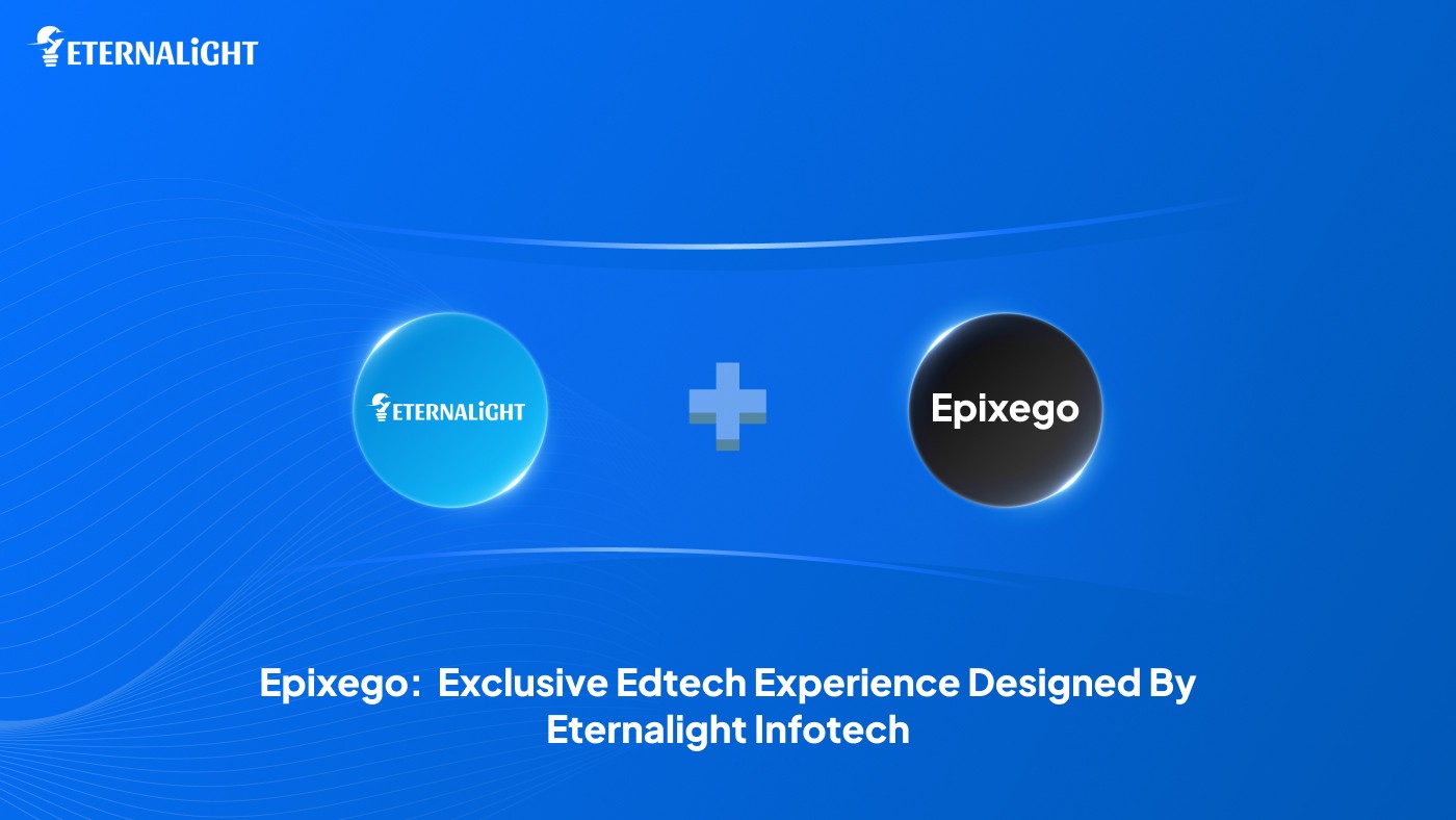 Epixego Edtech Experience Designed by Eternalight Infotech
