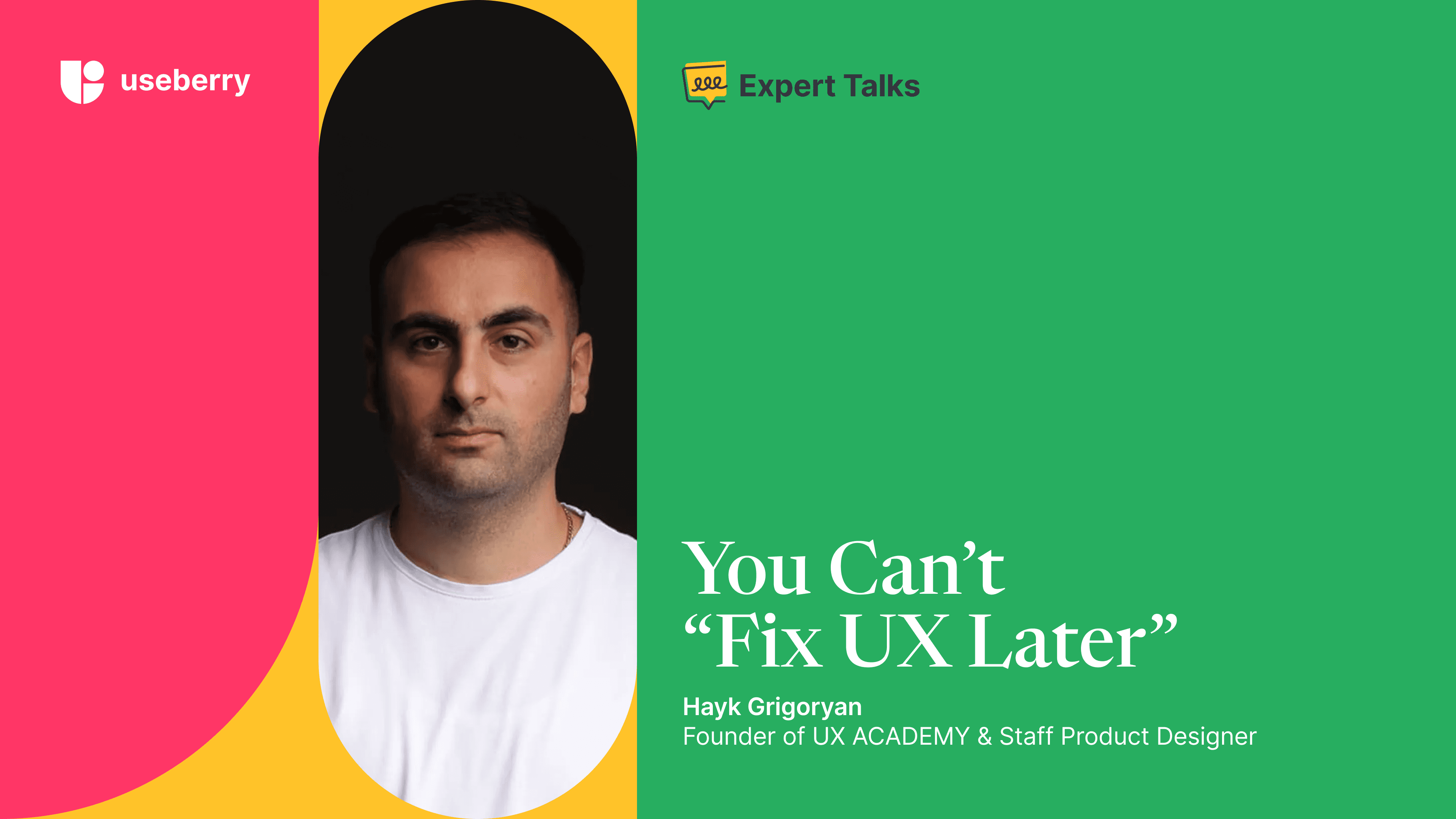 Presenting the guest of expert talks - Hayk Grigoryan and his role in building the UX career of many of his students