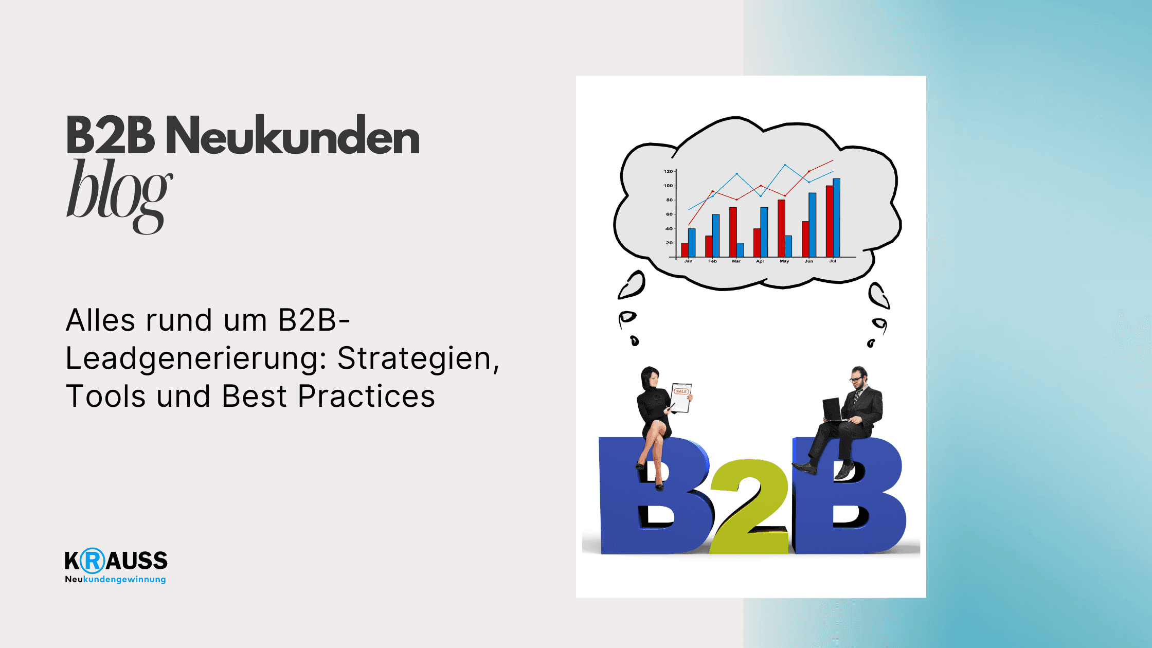 Alles rund um B2B-Leadgenerierung: Strategien, Tools und Best Practices