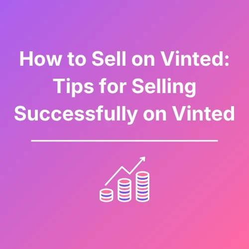 How To Sell on Vinted - Featured