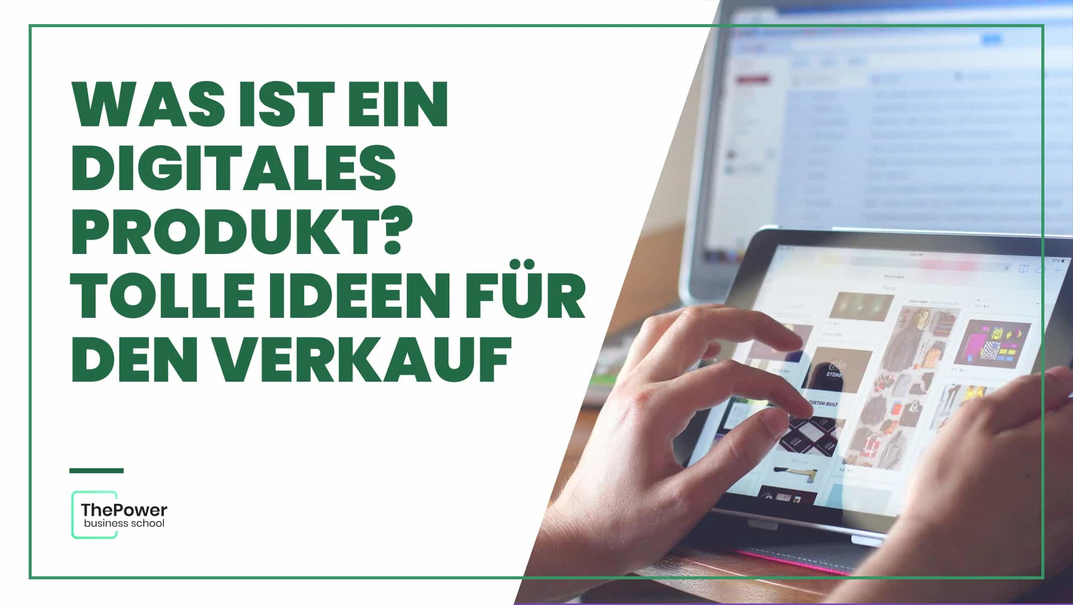 Was ist ein digitales Produkt? Tolle Ideen für den Verkauf