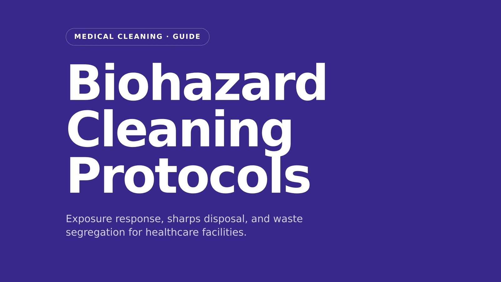 Medical biohazard cleaning protocols and sharps disposal for healthcare facilities