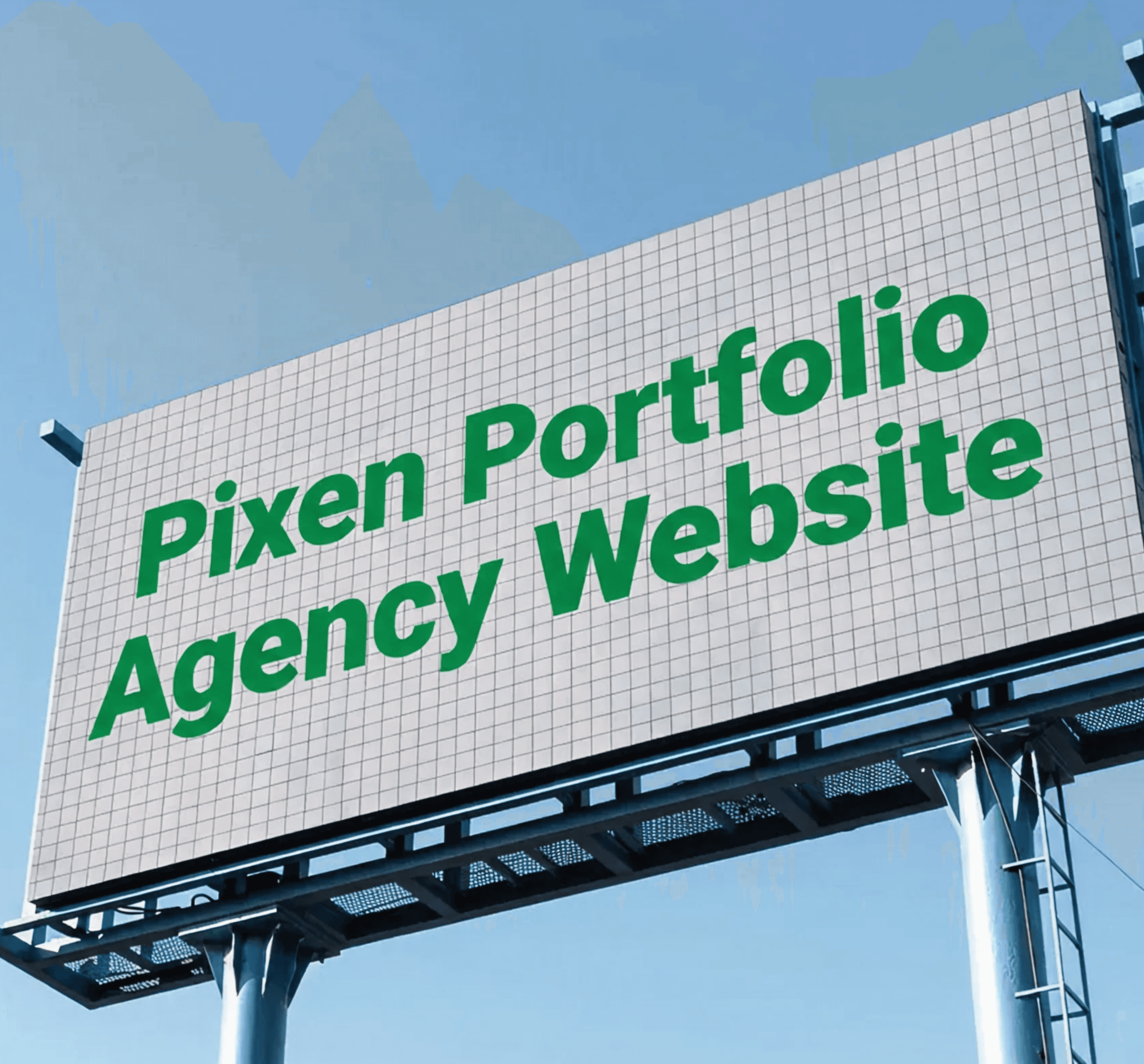 Outdoor billboard with green text 'Pixen Portfolio Agency Website' against blue sky