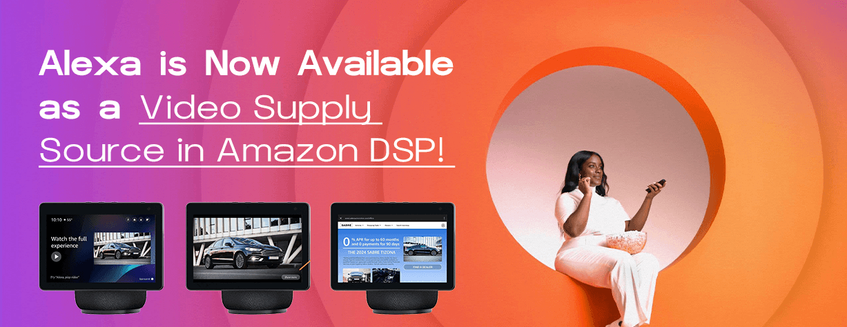 Toucan - Amazon Agency - Amazon DSP Adds Alexa as Supply Source for Self-Service Online Video Ads