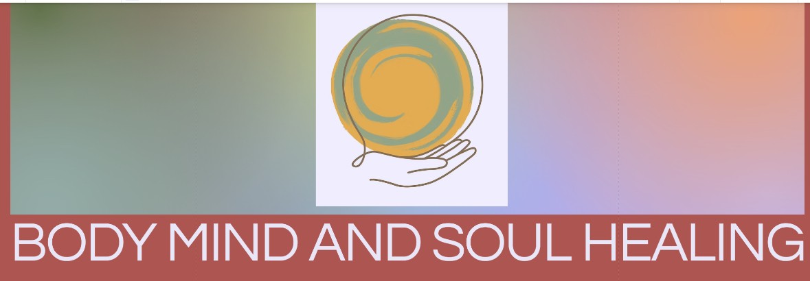 Body Mind and Soul Healing