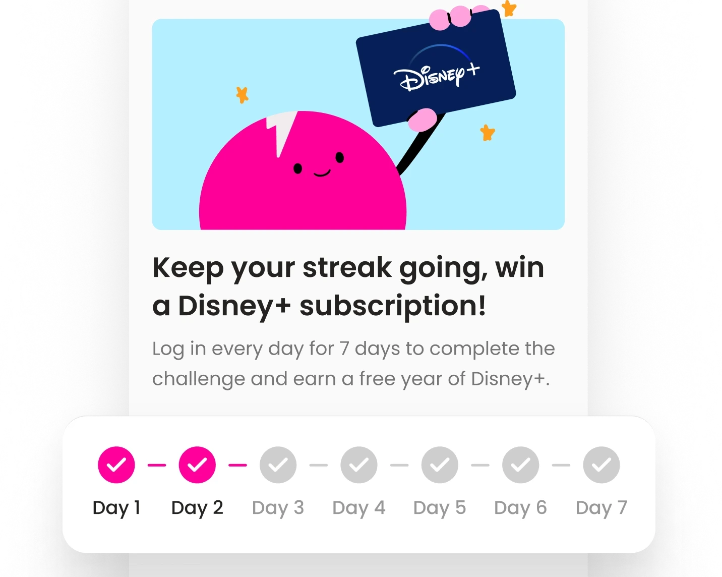 UI mockup of a Super.com Mission encouraging daily logins with a 7-day streak tracker and Disney+ reward, illustrating how habit-building mechanics improved retention and engagement.