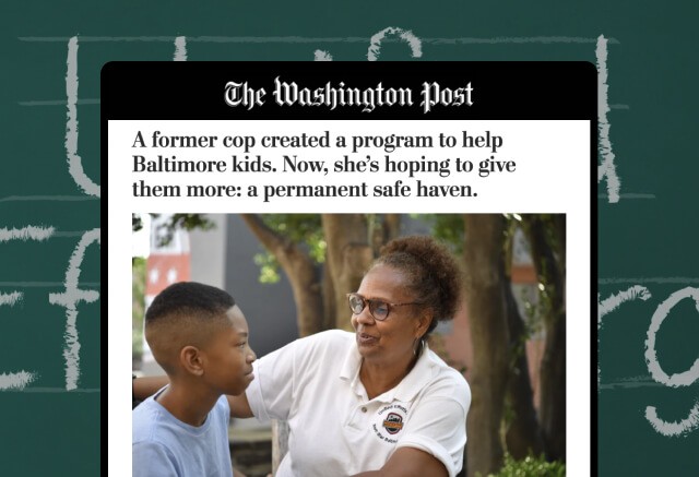 A woman in a white shirt talks to a boy outdoors. The headline above reads: A former cop created a program to help Baltimore kids. Now, she's hoping to give them more: a permanent safe haven.