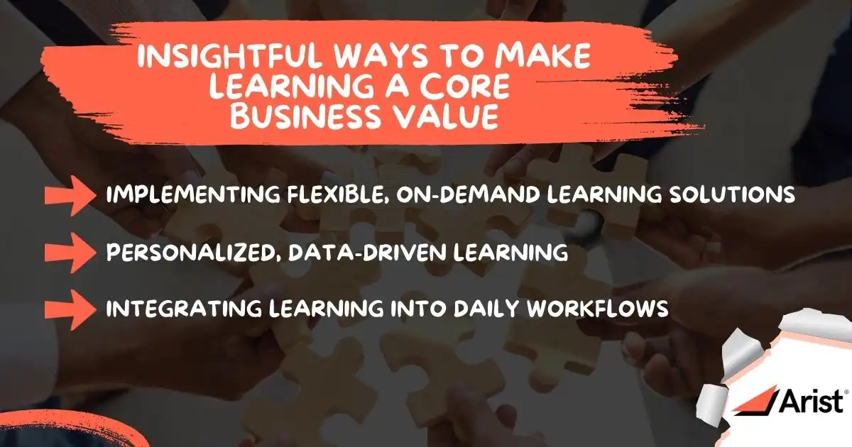 Insightful Ways to Make Learning a Core Business Value